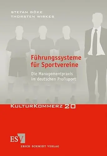 Produktbild: Führungssysteme für Sportvereine: Die Managementpraxis im deutschen Profisport (KulturKommerz)