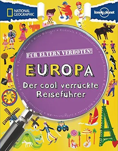 Produktbild: Für Eltern verboten: Europa (NATIONAL GEOGRAPHIC Für Eltern verboten, Band 398): Der cool verrückte Reiseführer