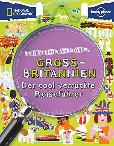 Produktbild: Für Eltern verboten: Großbritannien: Der cool verrückte Reiseführer