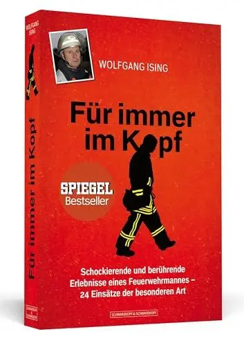 Produktbild: Für immer im Kopf: Schockierende und berührende Erlebnisse eines Feuerwehrmannes 24 Einsätze der besonderen Art