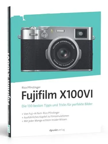 Produktbild: Fujifilm X100VI: Die 130 besten Tipps und Tricks für perfekte Bilder (dpunkt.kamerabuch)