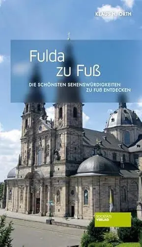 Produktbild: Fulda zu Fuß: Die schönsten Sehenswürdigkeiten zu Fuß entdecken