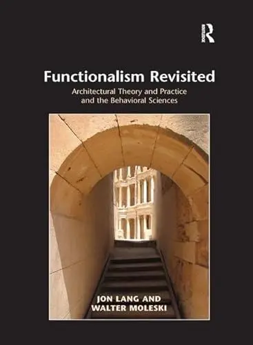 Produktbild: Functionalism Revisited: Architectural Theory and Practice and the Behavioral Sciences