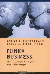Produktbild: Funky Business . Wie kluge Köpfe das Kapital zum Tanzen bringen (FT New Business)