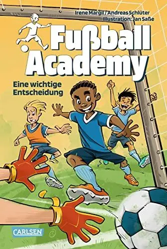 Produktbild: Fußball Academy 1: Eine wichtige Entscheidung: Spannendes Fußballbuch für Jungen und Mädchen ab 8 Jahren über den Start in einer Kicker-Talentschule (1)