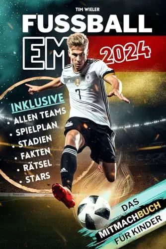 Produktbild: Fussball EM 2024 - Das Mitmachbuch zur Europameisterschaft für Kinder | Mit allen Teams, Stars, Stadien, Spielplan, Rätseln und vielem mehr.