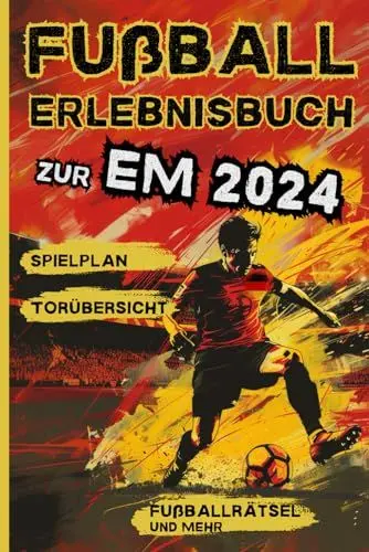 Produktbild: Fußball Erlebnisbuch zur EM 2024 | Spielplan, Tipps, Torübersicht, Rätsel, Notizen: Nützliches Geschenk für Fußballfans zur Europameisterschaft 2024: Jugendliche und Erwachsene