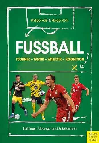 Produktbild: Fußball: Technik - Taktik - Athletik - Kognition: Trainings-, Übungs- und Spielformen