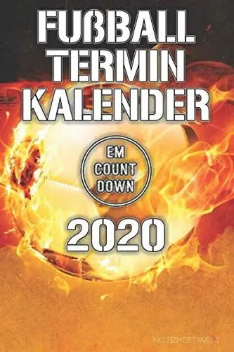 Produktbild: Fußball Terminkalender 2020 EM Countdown: Terminplaner/Taschenkalender mit Jahres-, Monats- und Wochenübersichten, Ferienplan, Spielplan, Aufstellungs-/Taktikseiten, Notizen