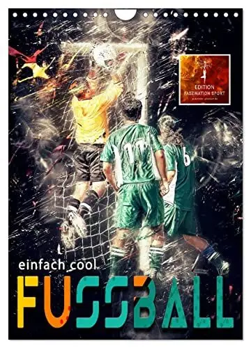 Produktbild: Fussball - einfach cool (Wandkalender 2024 DIN A4 hoch), CALVENDO Monatskalender: Ein Fußballkalender der besonderen Art. (CALVENDO Sport)