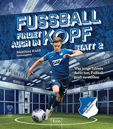 Produktbild: Fußball findet auch im Kopf statt 2 | TSG Hoffenheim: Was junge Spieler dafür tun, Fußball-Profi zu werden (2)