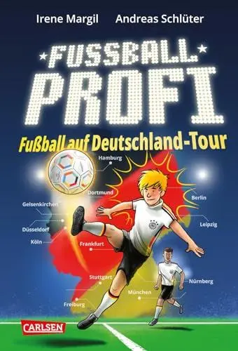 Produktbild: Fußballprofi 5: Fußballprofi - Fußball auf Deutschland-Tour: Sonderband zur Europameisterschaft 2024 für Jungs und Mädchen ab 10 Jahre (5)