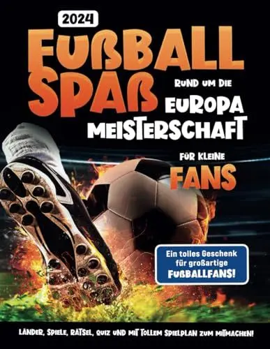 Produktbild: Fußballspaß rund um die Europameisterschaft für kleine Fans: Länder, Spiele, Rätsel, Quiz und mit tollem Spielplan zum Mitmachen! Ein tolles Geschenk für großartige Fußballfans!