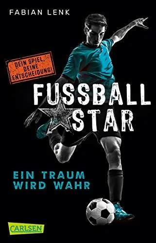 Produktbild: Fußballstar 1: Ein Traum wird wahr (1): Dein Spiel, deine Entscheidung!