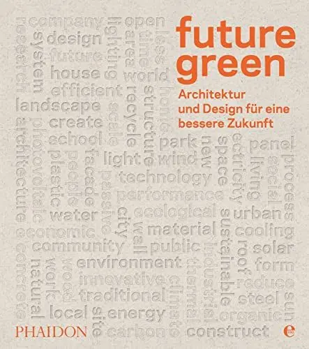Produktbild: Future green: Architektur und Design für eine bessere Zukunft