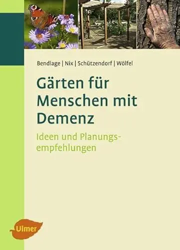 Produktbild: Gärten für Menschen mit Demenz: Ideen und Planungsempfehlungen