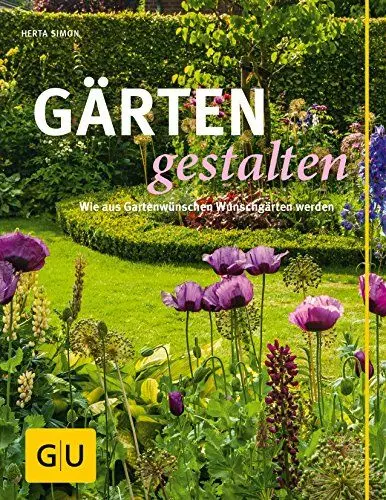 Produktbild: Gärten gestalten: Wie aus Gartenwünschen Wunschgärten werden (GU Gartengestaltung)