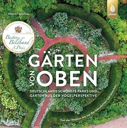 Produktbild: Gärten von oben: Deutschlands schönste Parks und Gärten aus der Vogelperspektive. Von der Mainau bis zur Norddeutschen Gartenschau
