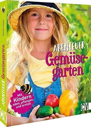 Produktbild: Gärtnern mit Kindern – Abenteuer Gemüsegarten: Mit Kindern pflanzen, basteln und ernten