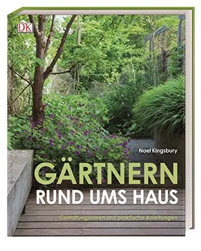 Produktbild: Gärtnern rund ums Haus: Gestaltungsideen und praktische Anleitungen