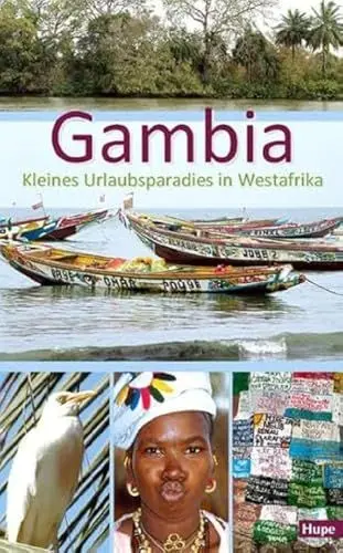 Produktbild: Gambia - Kleines Urlaubsparadies in Westafrika: Ein anspruchsvoller Begleiter für Ihre Reise nach Gambia