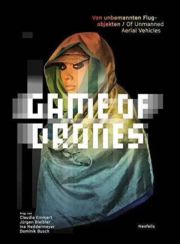 Produktbild: Game of Drones: Von unbemannten Flugobjekten / Of Unmanned Aerial Vehicles
