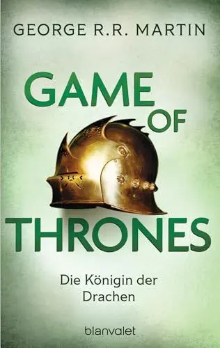 Produktbild: Game of Thrones: Die Königin der Drachen - Die größte Drachen-Saga unserer Zeit! Limitierte Ausgabe – Nicht verpassen (Das Lied von Eis und Feuer, Band 6)