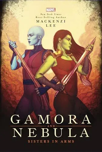 Produktbild: Gamora and Nebula: Sisters in Arms (Marvel Rebels & Renegades, Band 2)