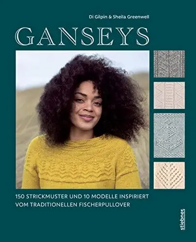 Produktbild: Ganseys. 150 Strickmuster und 10 Modelle inspiriert vom traditionellen Fischerpullover. Alte Stricktechniken neu interpretiert: So stricken Sie Loops, Socken, Pullover u.v.m. mit »Gansey-Flair«