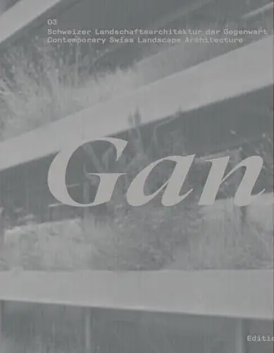 Produktbild: Ganz: Schweizer Landschaftsarchitektur der Gegenwart
