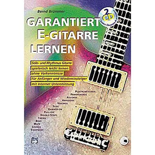 Produktbild: Garantiert E-Gitarre lernen, m. 2 Audio-CD: Die erste E-Gitarrenschule mit Internet-Unterstützung. Solo- und Rhythmus Gitarre spielerisch leicht ... für Anfänger und Wiedereinsteiger