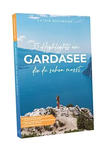 Produktbild: Gardasee Reiseführer: 35 Highlights am Gardasee, die du sehen musst - Reiseführer Gardasee mit vielen Sehenswürdigkeiten und Übersichtskarten - Verona Reiseführer