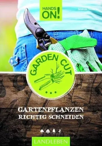 Produktbild: Garden Cut: Gartenpflanzen richtig schneiden (Hands on: Landleben)