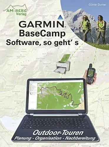 Produktbild: Garmin BaseCamp Software, so geht's: Outdoor-Touren Planung - Organisation - Nachbereitung