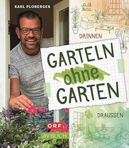 Produktbild: Garteln ohne Garten: Drinnen und draußen (avBuch im Cadmos Verlag: im Cadmos Verlag)