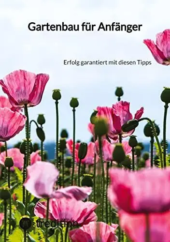 Produktbild: Gartenbau für Anfänger: Erfolg garantiert mit diesen Tipps