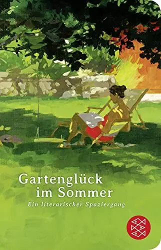Produktbild: Gartenglück im Sommer: Ein literarischer Spaziergang | Geschenkausgabe im Miniformat (Fischer Taschenbibliothek)