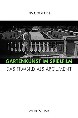 Produktbild: Gartenkunst im Spielfilm. Das Filmbild als Argument