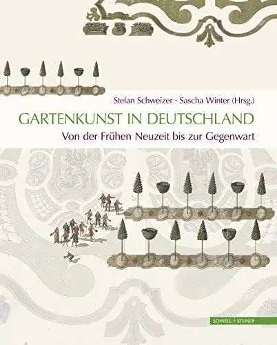 Produktbild: Gartenkunst in Deutschland. Von der Frühen Neuzeit bis zur Gegenwart: Geschichte - Themen - Perspektiven