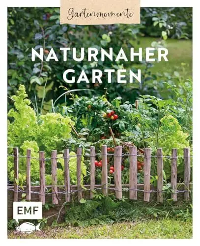 Produktbild: Gartenmomente: Naturnaher Garten: Nachhaltig gärtnern mit praktischem Wissen zu Permakultur, klimagerechtem Anbau und Pflanzen für den naturnahen Nutzgarten