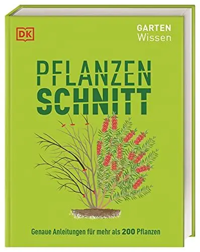 Produktbild: Gartenwissen Pflanzenschnitt: Genaue Anleitungen für mehr als 200 Pflanzen