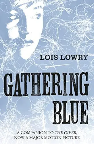 Produktbild: Gathering Blue (The Giver Quartet): The second novel in the classic science-fiction fantasy adventure series for kids