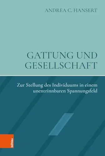 Produktbild: Gattung und Gesellschaft: Zur Stellung des Individuums in einem unentrinnbaren Spannungsfeld