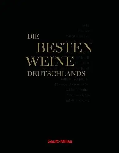 Produktbild: Gault&Millau Die besten Weine Deutschlands: Die 10 besten Winzer