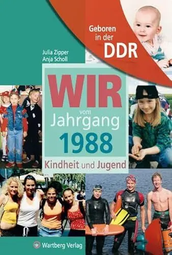 Produktbild: Geboren in der DDR. Wir vom Jahrgang 1988 Kindheit und Jugend (Aufgewachsen in der DDR)