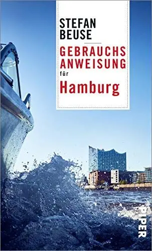 Produktbild: Gebrauchsanweisung für Hamburg: Aktualisierte Neuausgabe 2021 - Hamburg entdecken, der besondere Reiseführer über die Hansestadt