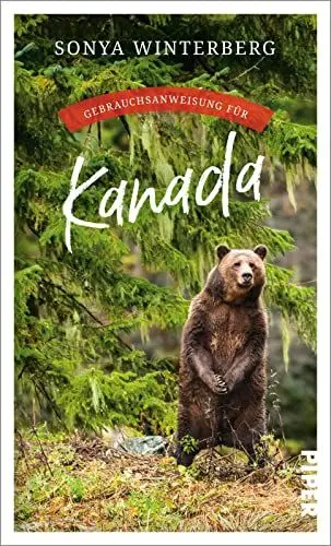 Produktbild: Gebrauchsanweisung für Kanada: Der besondere Reiseführer über das freundlichste Land der Erde