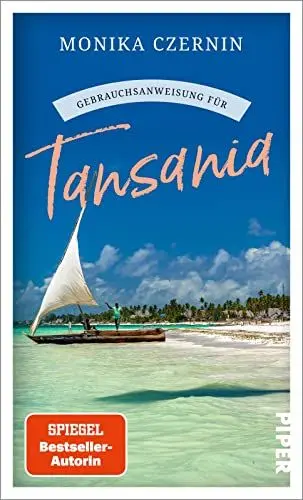 Produktbild: Gebrauchsanweisung für Tansania: Vom Zauber der Wildnis und lebendigen Großstädten – ein Muss für alle Afrika-Fans