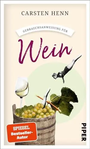 Produktbild: Gebrauchsanweisung für Wein: Weinkunde für Einsteiger, Profis und Genießer von einem der renommiertesten Weinexperten und Bestsellerautor