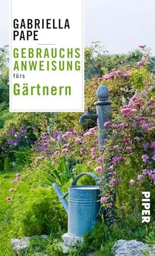 Produktbild: Gebrauchsanweisung fürs Gärtnern